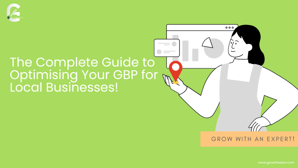 the complete guide to optimising your gbp for local businesses!